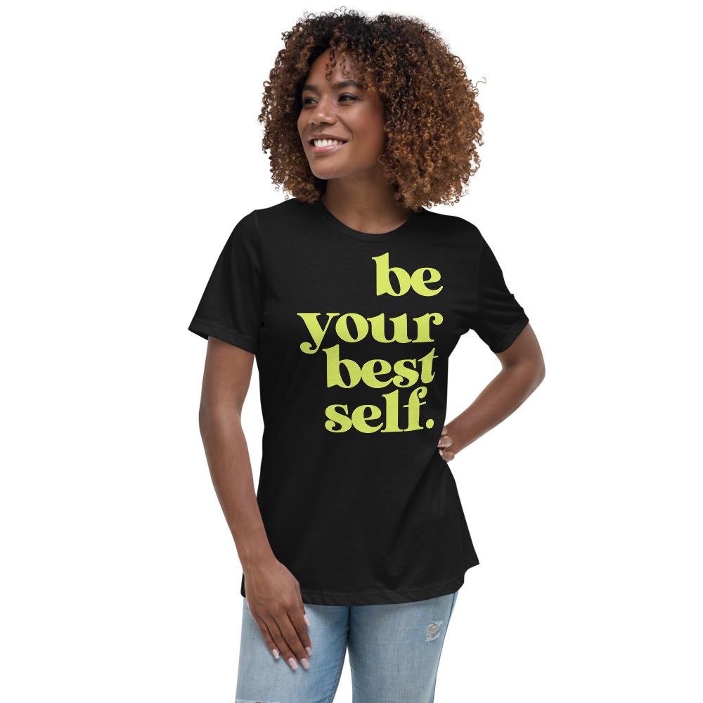 Be your Best self Women's Relaxed T-Shirt - MaxGrace Apparel