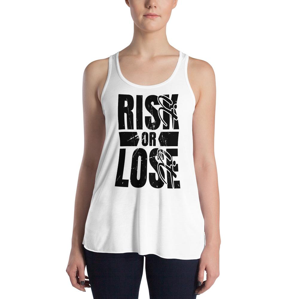 Risk it OR Lose it Women's Flowy Racerback Tank - MaxGrace Apparel