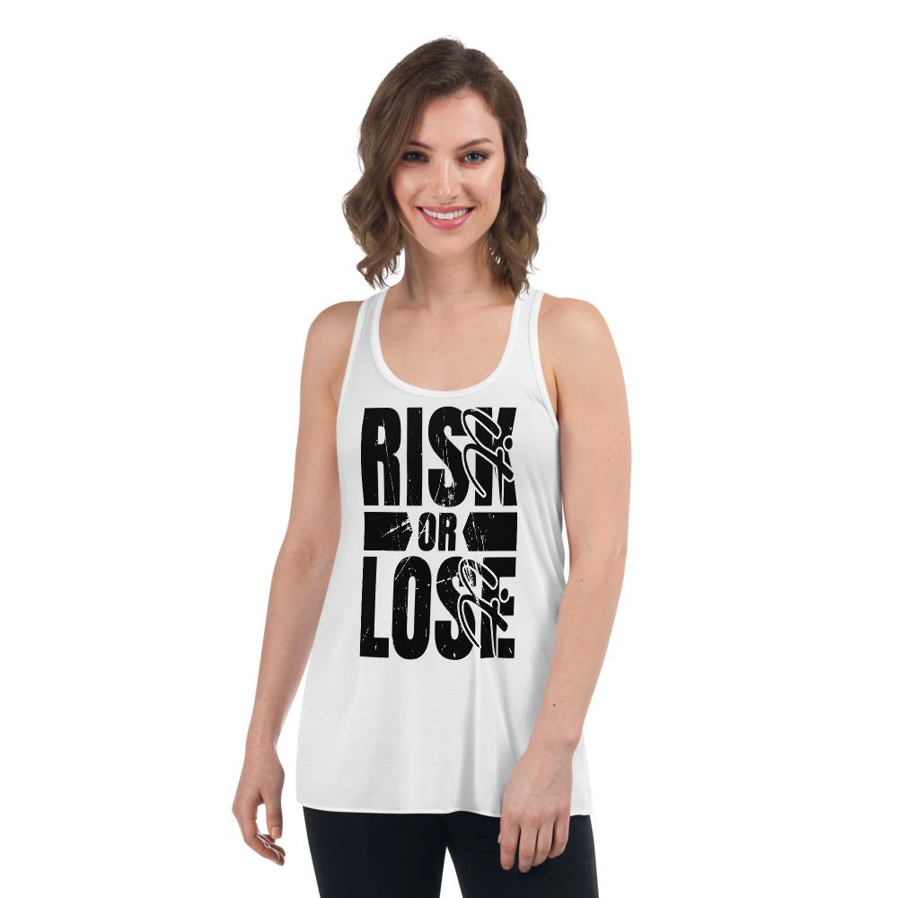 Risk it OR Lose it Women's Flowy Racerback Tank - MaxGrace Apparel