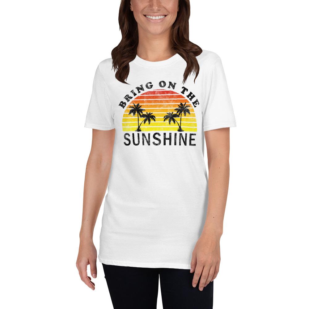 Bring on the Sunshine - Short-Sleeve Unisex T-Shirt - MaxGrace Apparel