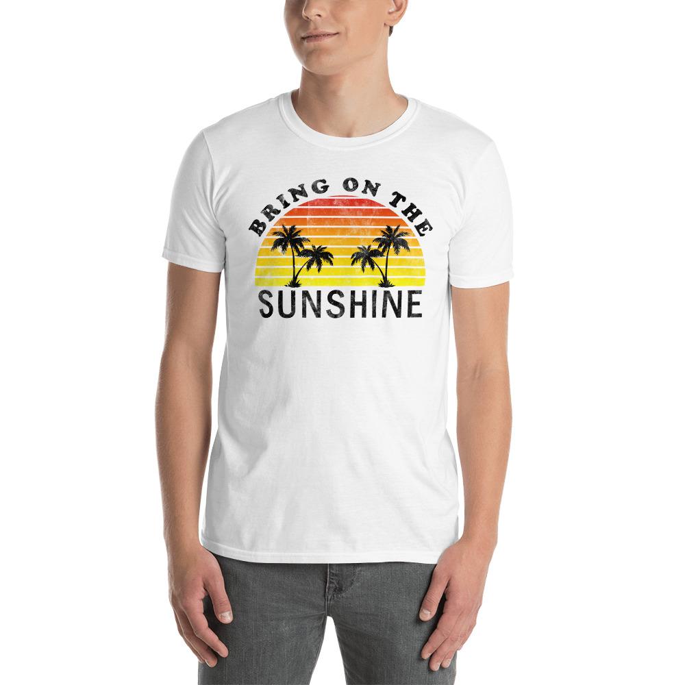 Bring on the Sunshine - Short-Sleeve Unisex T-Shirt - MaxGrace Apparel