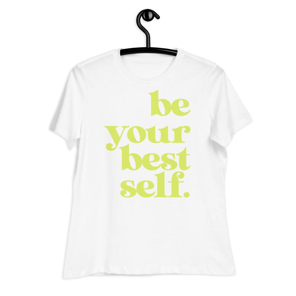 Be your Best self Women's Relaxed T-Shirt - MaxGrace Apparel