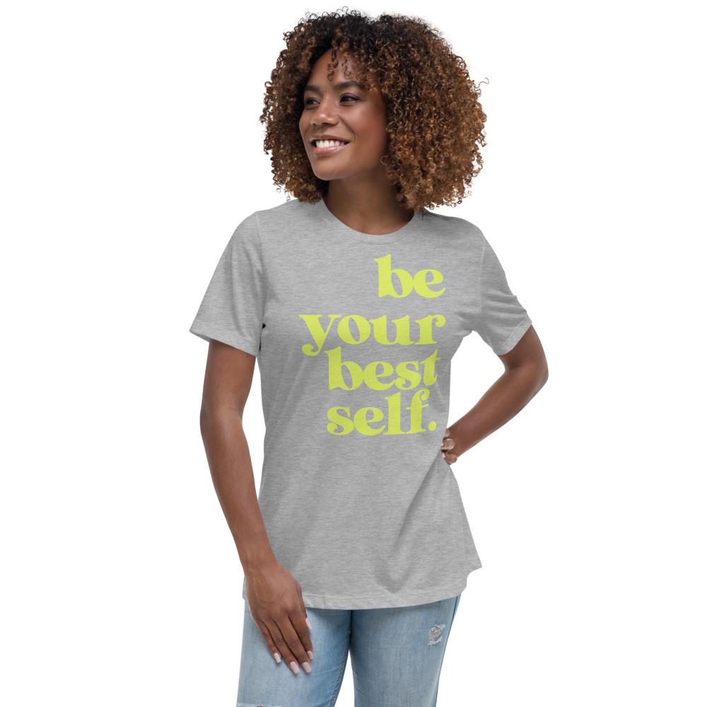 Be your Best self Women's Relaxed T-Shirt - MaxGrace Apparel