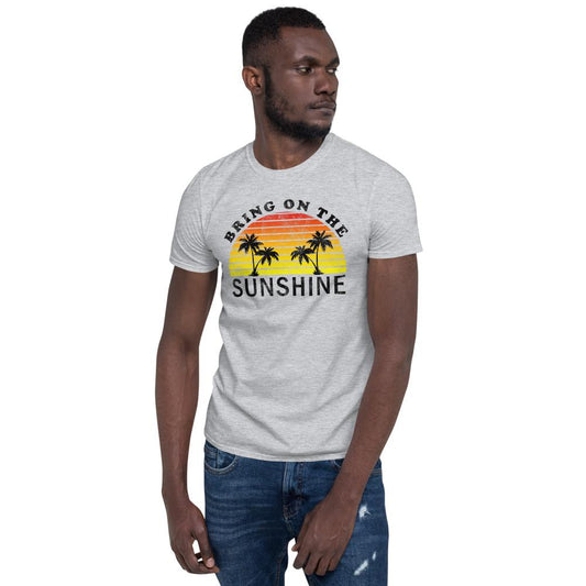 Bring on the Sunshine - Short-Sleeve Unisex T-Shirt - MaxGrace Apparel