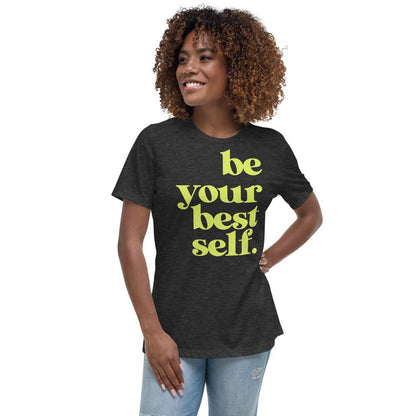 Be your Best self Women's Relaxed T-Shirt - MaxGrace Apparel