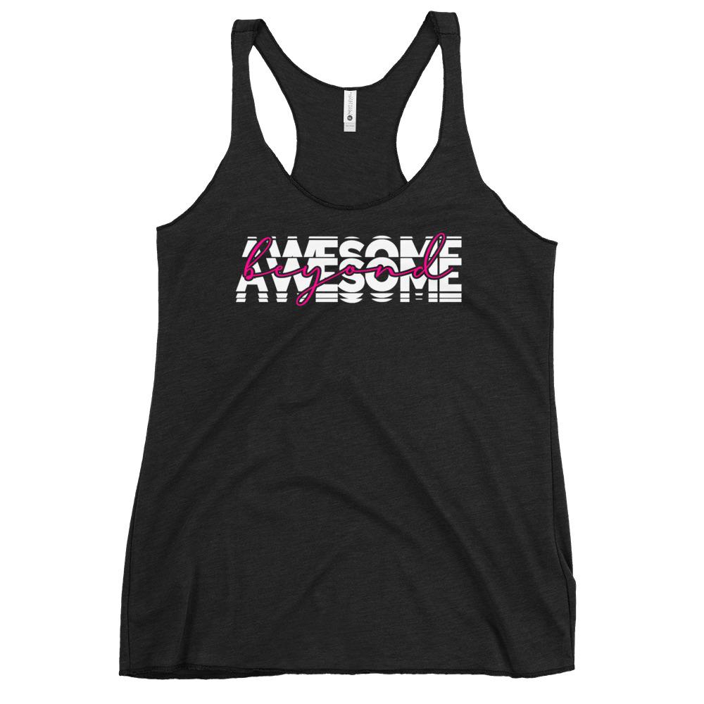 Beyond Awesome Women's Racerback Tank - MaxGrace Apparel