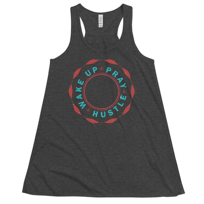 Wake up Pray Hustle Women's Flowy Racerback Tank - MaxGrace Apparel