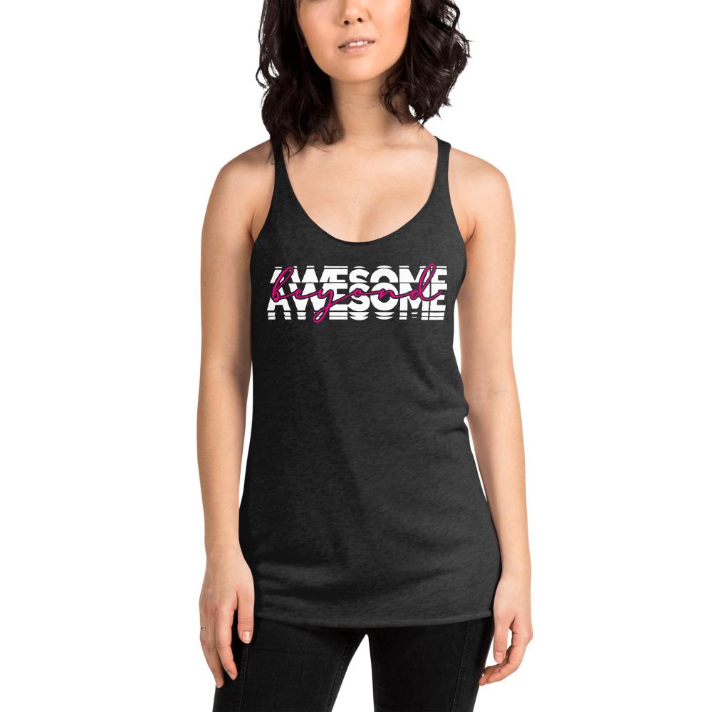 Beyond Awesome Women's Racerback Tank - MaxGrace Apparel