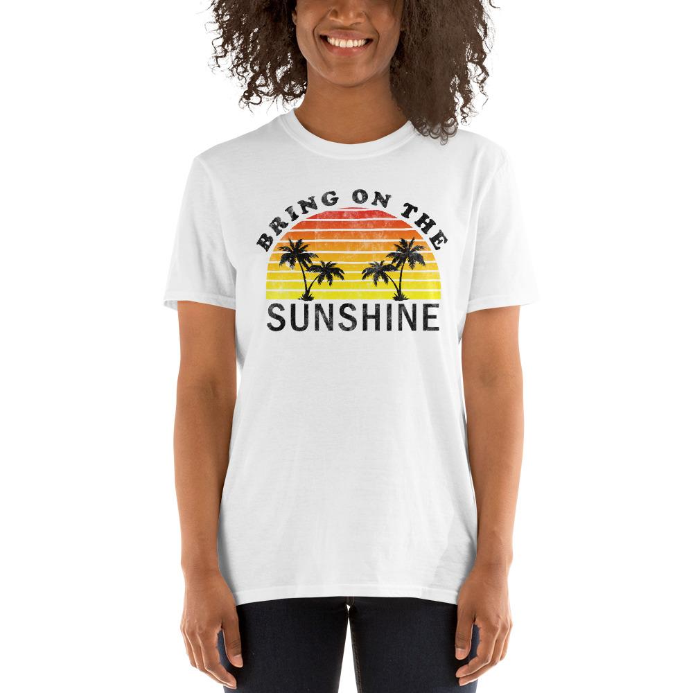 Bring on the Sunshine - Short-Sleeve Unisex T-Shirt - MaxGrace Apparel