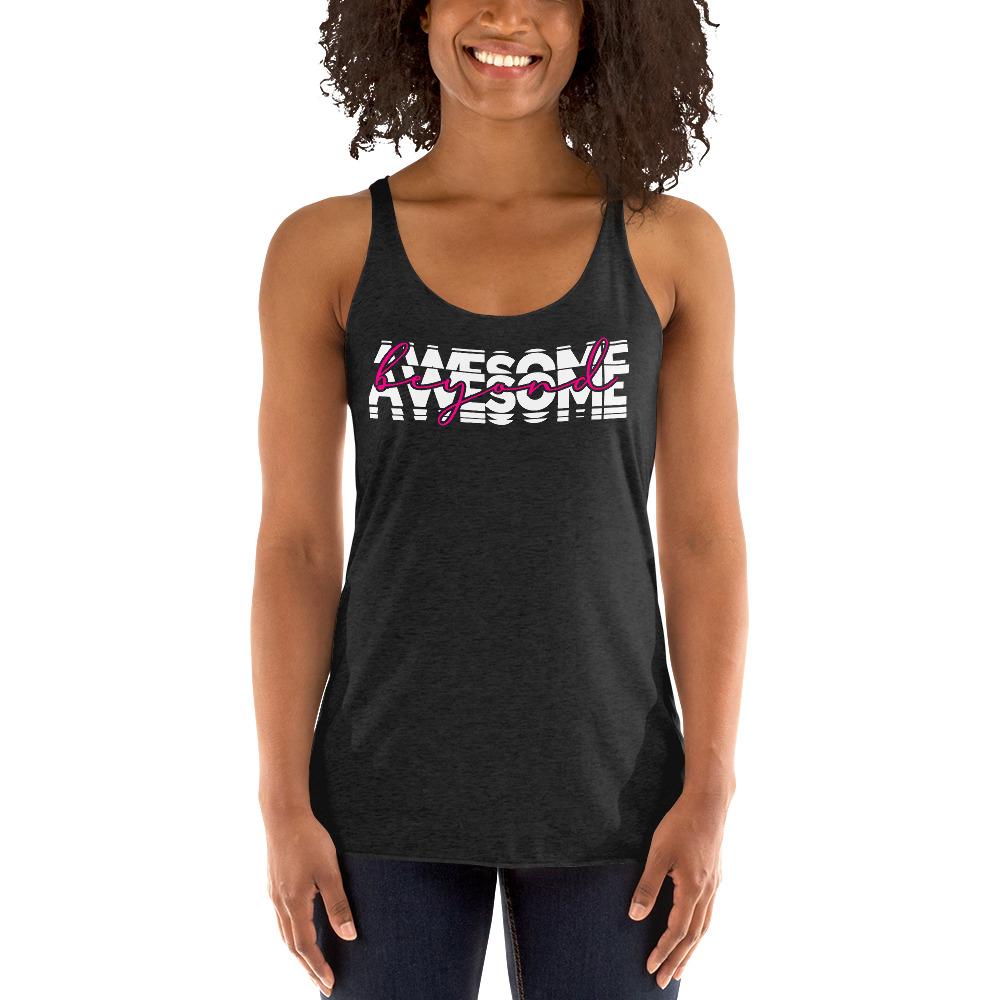 Beyond Awesome Women's Racerback Tank - MaxGrace Apparel